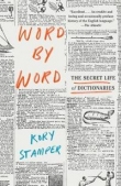 Word By Word: The Secret Life of Dictionaries