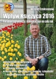 Wpływ Księżyca 2016. Poradnik ogrodniczy z kalendarzem na cały rok