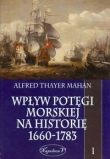 Wpływ potęgi morskiej na historię 1660-1783 t.1