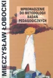 Wprowadzenie do metodologii badań pedagogicznych
