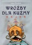 Wróżby dla Kuźmy