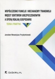 Współczesne funkcje i mechanizmy transmisji między sektorem ubezpieczeniowym a sferą realną gospodarki