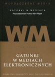Współczesne media - gatunki w mediach Tom 2 Gatunki w mediach elektronicznych