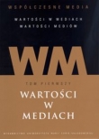 Współczesne media tom 1 Wartości w mediach