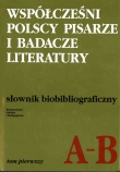 Współcześni polscy pisarze i badacze literatury. Słownik biobibliograficzny