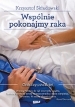 Wspólnie pokonajmy raka Onkolog o nadziei