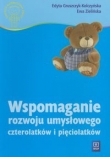 Wspomaganie rozwoju umysłowego czterolatków i pięciolatków