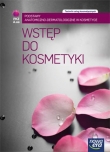 Wstęp do kosmetyki. Technik usług kosmetycznych