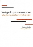Wstęp do prawoznawstwa Leksykon podstawowych pojęć