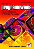 Wstęp do programowania z przykładami w Turbo Pascalu