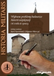 Wybrane problemy badawcze historii wojskowej. Od źródła do syntezy
