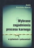 Wybrane zagadnienia procesu karnego w pytaniach i poleceniach