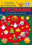 Wycinanki. Pomysły dla maluchów. Ozdoby choinkowe. 4-6 lat