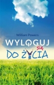 Wyloguj się do życia