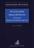 Wynalazek pracowniczy - studium prawnoporównawcze