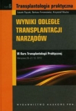 Wyniki odległe transplantacji narządów t.6