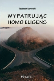 Wypatrując homo eligens