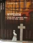 WYPĘDZENI. Polskie ofiary niemieckiego obozu w Konstantynowie Łódzkim ALBUM