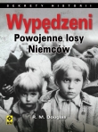 Wypędzeni. Powojenne losy Niemców