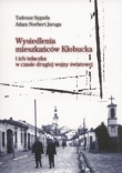Wysiedlenia mieszkańców Kłobucka i ich tułaczka w czasie drugiej wojny światowej