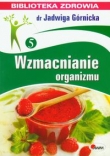 Wzmacnianie organizmu. Biblioteka zdrowia