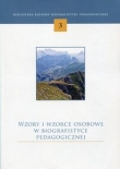 Wzory i wzorce osobowe w biografistyce pedagogicznej