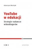 YouTube w edukacji Strategie nadawcze wideoblogerów