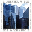 Z Ameryką w tle   /forma/