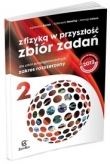 Z fizyką w przyszłość. Szkoła ponadgimnazjalna, część 2. Zbiór zadań. Zakres rozszerzony