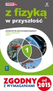 Z fizyką w przyszłość. Szkoły ponadgimnazjalne. Część 1. Zakres rozszerzony. Podręcznik