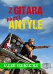 Z GITARĄ PRZEZ ANTYLE BR. ZYSK 9788377857205