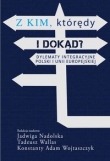 Z kim, którędy i dokąd?