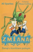 Z.M.I.A.N.A. Zamęt z konikiem polnym