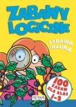 Zabawy logiczne. Zabawa i nauka. 100 zabaw dla klas 1-3