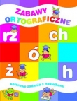 Zabawy ortograficze. Kolorowe zadania z naklejkami
