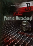 Zabić Franza Kutscherę