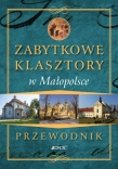 ZABYTKOWE KLASZTORY W MAŁOPOLSCE OKŁ.ZIN JEDNOŚĆ 9788376609287