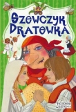 Zaczarowana klasyka. Szewczyk Dratewka