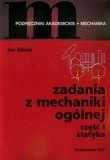 Zadania z mechaniki ogólnej Część 1 Statyka