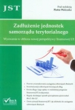Zadłużenie jednostek samorządu terytorialnego. Wyzwania w obliczu nowej perspektywy finansowej UE