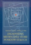 Zagadnienia metrycznej teorii punktów stałych