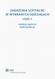 Zakażenia szpitalne w wybranych oddziałach Część 2