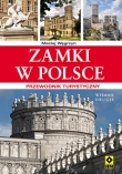 Zamki w Polsce Przewodnik turystyczny