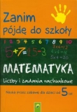 Zanim pójdę do szkoły. Matematyka