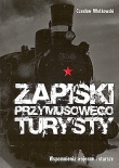 Zapiski przymusowego turysty. Wspomnienia wojenne i starsze