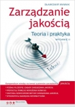 Zarządzanie jakością. Teoria i praktyka. Wydanie II