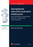 Zarządzanie nieruchomościami lokalowymi przez spółdzielnie mieszkaniowe, wspólnoty mieszkaniowe i właścicieli lokali