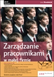 Zarządzanie pracownikami w małej firmie. Wydanie II  zaktualizowane 