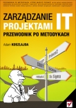 Zarządzanie projektami IT. Przewodnik po metodykach
