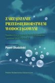 Zarządzanie przedsiębiorstwem wodociągowym